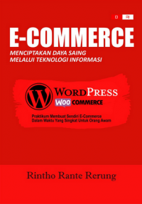 Image of E-Commerce : Menciptakan Daya Saing Melalui Teknologi Informasi