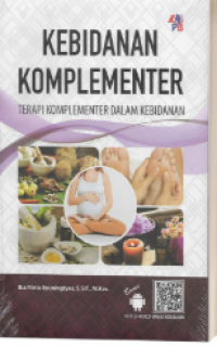Image of Kebidanan Komplementer : Terapi Komplementer Dalam Kebidanan