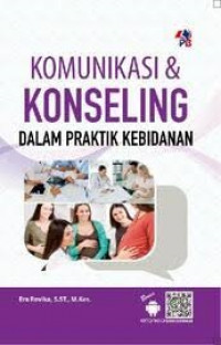 Image of Komunikasi & Konseling dalam Praktik Kebidanan
