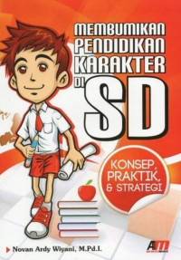 Image of Konsep, praktik & strategi membumikan pendidikan karakter SD