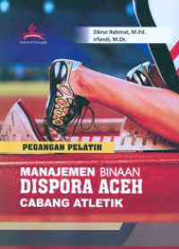 Manajemen Binaan Dispora Aceh Cabang Atletik