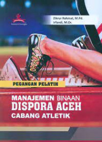 Image of Manajemen Binaan Dispora Aceh Cabang Atletik