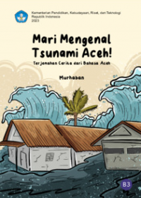 Image of Mari Mengenal Tsunami Aceh : Terjemahan Cerita dari Bahasa Aceh