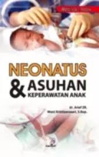 Image of Neonatus dan Asuhan Keperawatan Anak