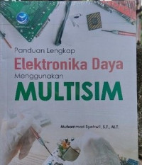 Image of Panduan Lengkap Elektronika Daya Menggunakan Multisim