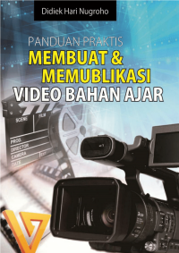 Image of Panduan Praktis Membuat & Mempublikasi Video Bahan Ajar