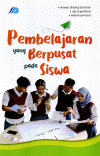 Image of Pembelajaran Yang Berpusat Pada Siswa