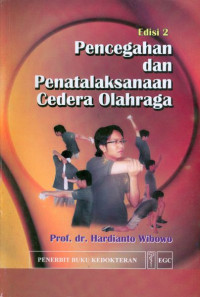 Image of PENCEGAHAN DAN PENATALAKSANAAN CEDERA OLAHRAGA Edisi 2