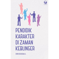 Image of Pendidik Karakter Di Zaman Keblinger