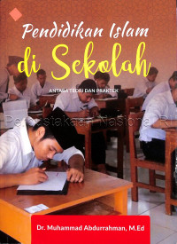 Image of Pendidikan Islam di Sekolah Antara Teori dan Praktek