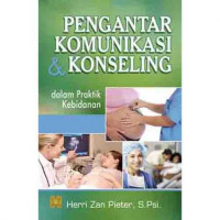 Image of Pengantar Komunikasi dan Konseling dalam Praktik Kebidanan