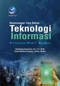 Image of Perancangan Tata Kelola Teknologi Informasi