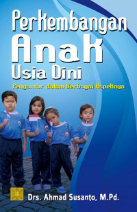 Image of Perkembangan Anak Usia Dini Pengantar dalam Berbagai Aspeknya
