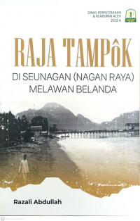 Image of Raja Tampok di Seunagan (Nagan Raya) Melawan Belanda