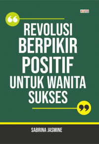 Image of Revolusi Berpikir Positif untuk Wanita Sukses