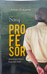 Image of Sang Profesor  (Antologi Cerpen, Puisi dan Esei)