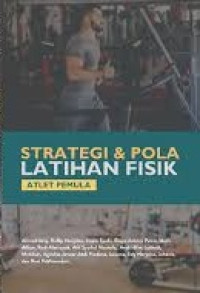 Image of Strategi & Pola Latihan Fisik Atlet Pemula