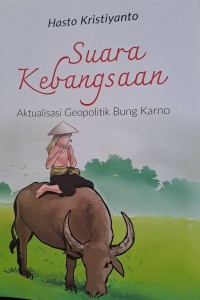 Image of Suara Kebangsaan : Aktualisasi Geopolitik Bung Karno