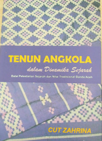 Image of Tenun Angkola Dalam Dinamika Sejarah