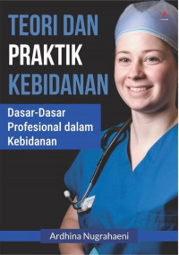 Image of Teori dan Praktik Kebidanan
