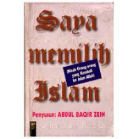 Image of Saya Memilih Islam : Kisah Orang - Orang yang Kembali ke Jalan Alah