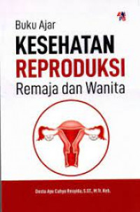 Image of Buku Ajar Kesehatan Reproduksi Remaja Dan Wanita