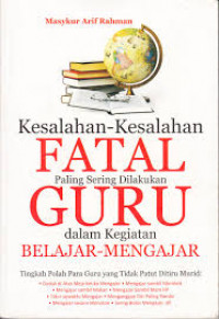 Image of Kesalahan-Kesalahan Fatal Paling Sering Dilakukan Guru Dalam Belajar Mengajar