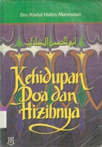 Image of Kehidupan Do'a dan Hizibnya
