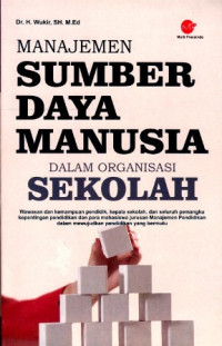 Image of Manajemen Sumber Daya Manusia dalam Organisasi Sekolah