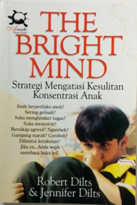 Image of The Bright Mind Strategi Mengatasi Kesulitan Konsentrasi Anak