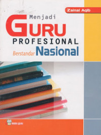 Image of Menjadi Guru Profesional Berstandar Nasional