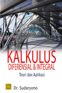 Kalkulus Diferensial dan Integral Teori & Aplikasi