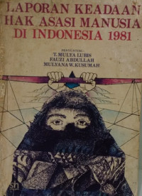 Laporan Keadaan Hak Asasi Manusia di Indonesia 1981