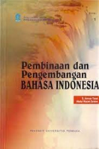 Pembinaan dan Pengembangan Bahasa Indonesia