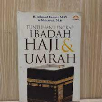 Tuntunan Lengkap Ibadah Haji & Umrah