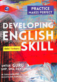 Developing English Skill : Untuk Guru SMP, SMA, da Umum
