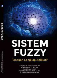 Sistem Fuzzy : Panduan Lengkap Aplikasi