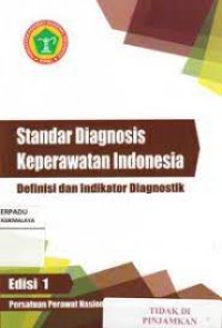 Standar Diagnosis Keperawatan Indonesia :Definisi dan Indikator Diagnostik